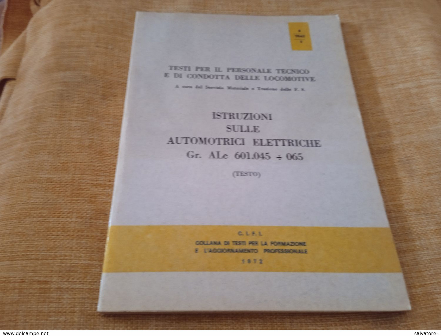 F.S. ISTRUZIONI SULLE AUTOMOTRICI E LETTRICHE Gr ALe 601.045 % 065 - Mathematics & Physics