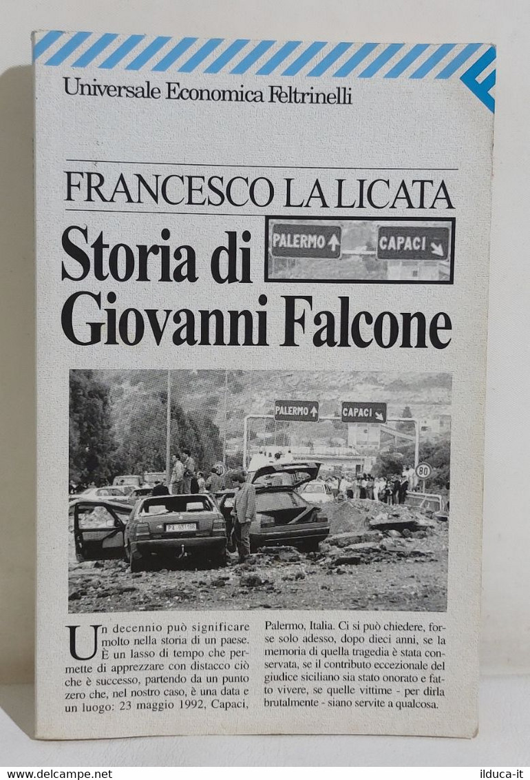 I109768 V Francesco La Licata - Storia Di Giovanni Falcone - Feltrinelli 2002 - Sociedad, Política, Economía