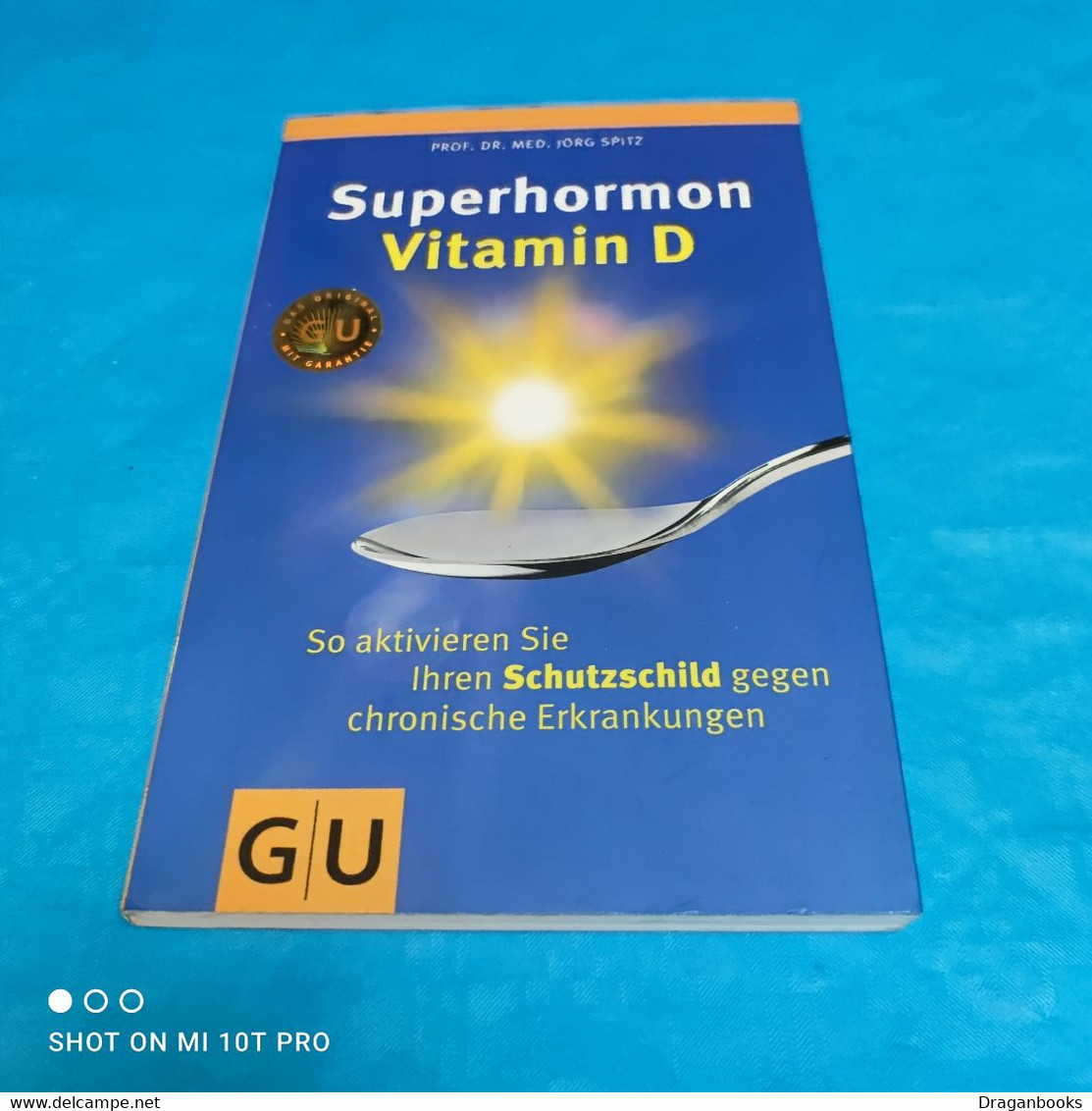 Prof. Dr. Med. Jörg Spitz - Superhormon Vitamin D - Medizin & Gesundheit