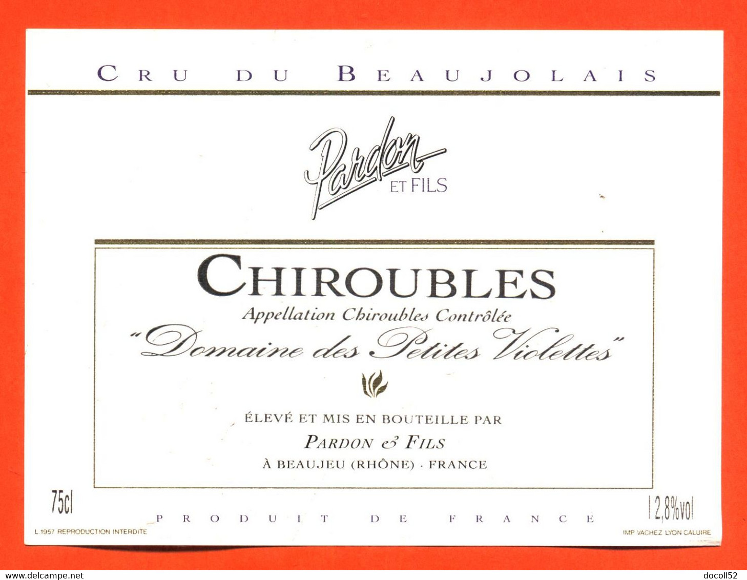 Etiquette Neuve De Vin De Beaujolais Chiroubles Pardon Et Fils à Beaujeu - 75 Cl - Beaujolais