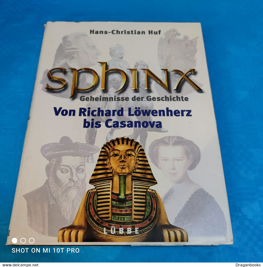 Hans Christian Huf - Sphinx Band 4 - Richard Löwenherz Bis Casanova - Non Classés