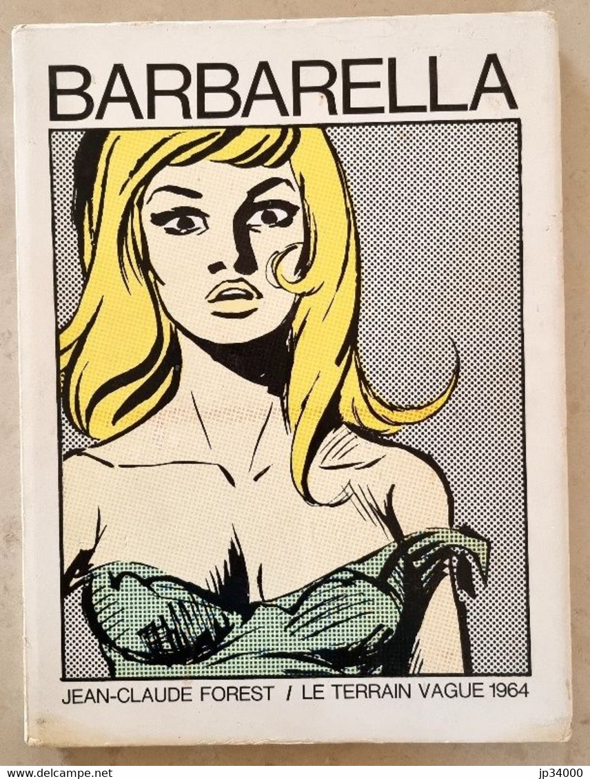 BARBARELLA De Jean Claude Forest. Edition Originale (terrain Vague 1964) - Barbarella