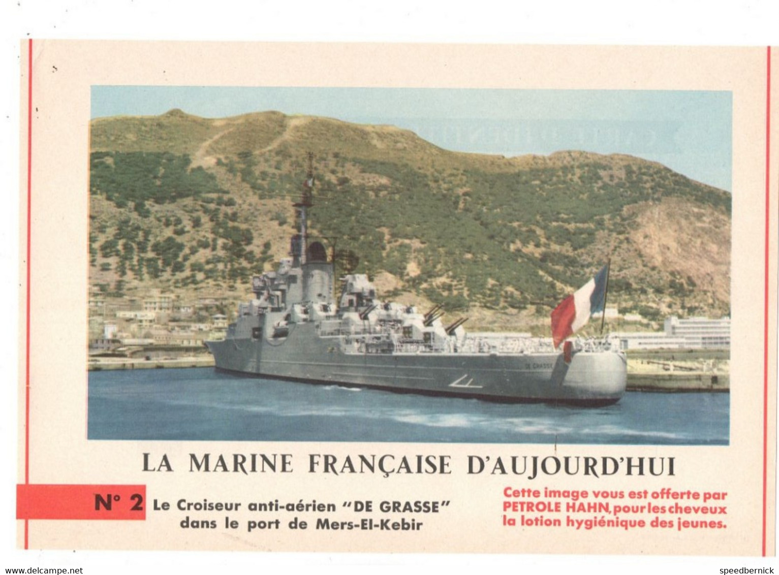 LA MARINE FRANCAISE AUJOURD'HUI N° 2 Croiseur Anti-Aérien DE GRASSE Port Mers-el-kebir -Publicité Pétrole Hahn - Barcos