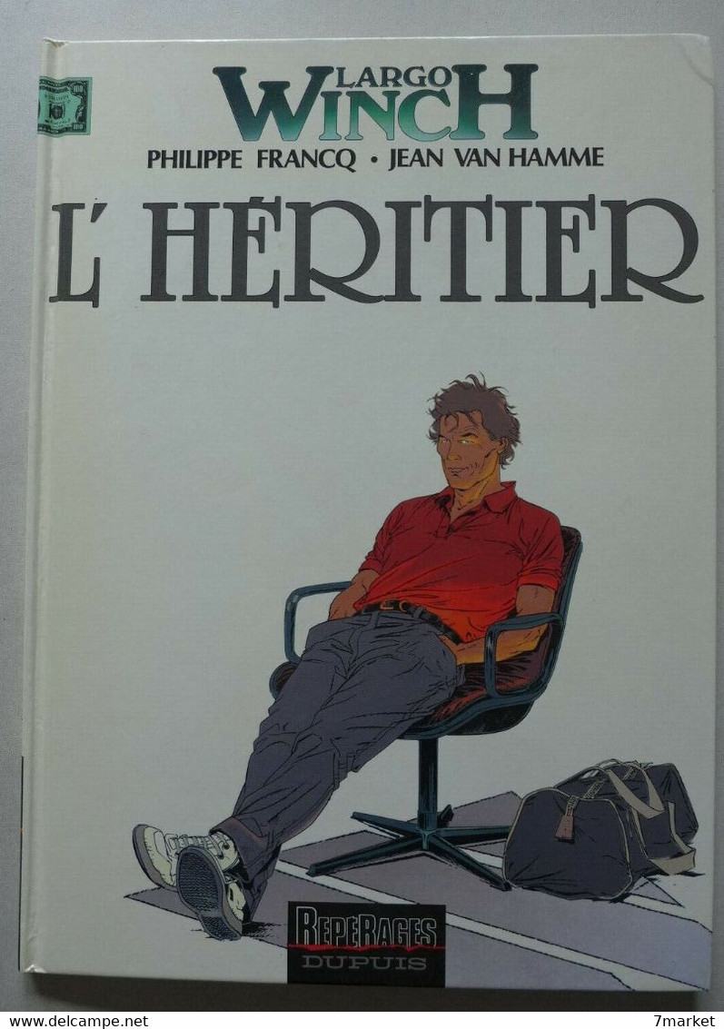 Francq, Van Hamme - Largo Winch. T1. L'héritier / éd. Dupuis - EO 1990 - Largo Winch