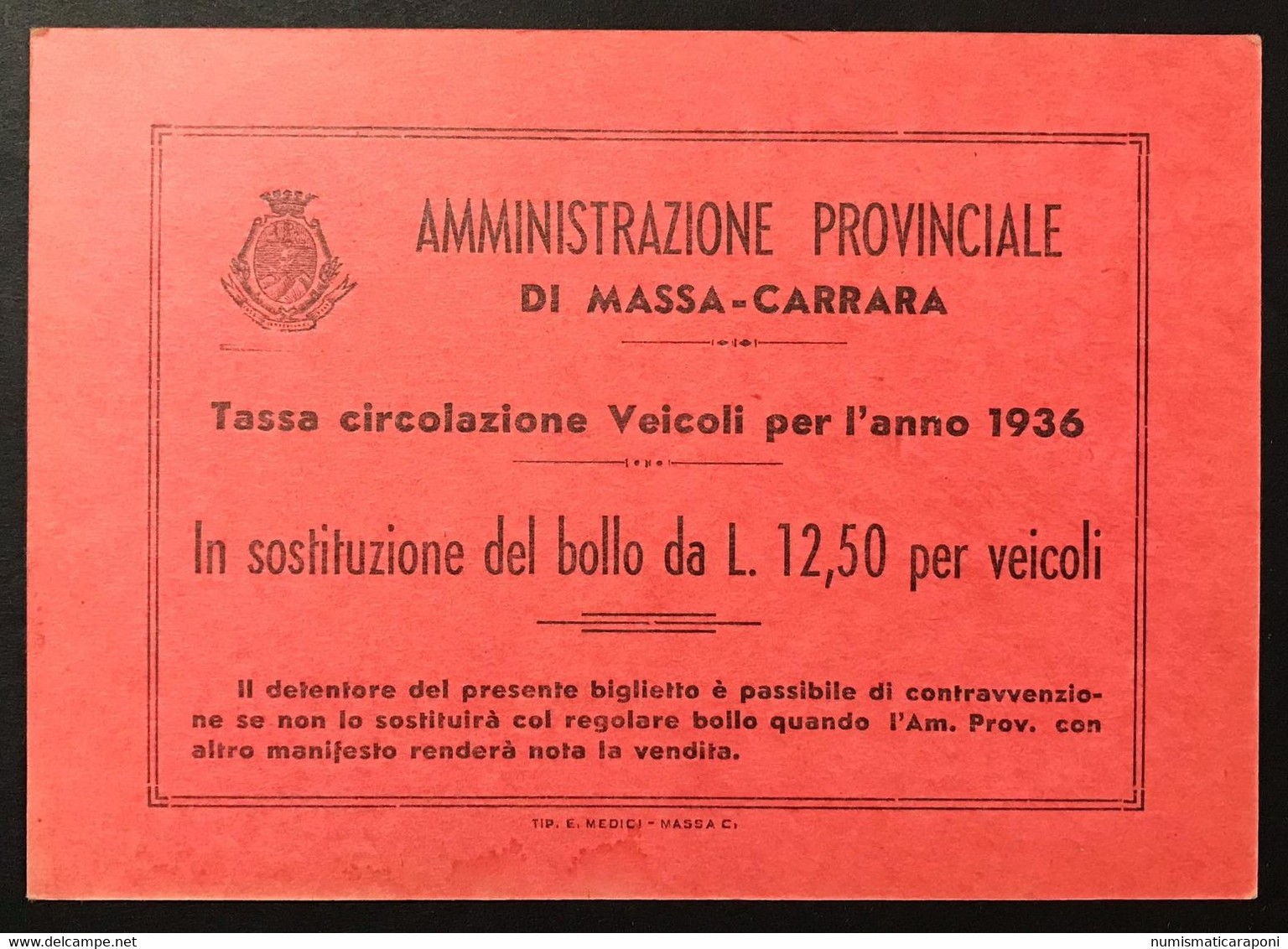 Amministrazione Di Massa Carrara Tassa Circolazione Veicoli  Per L'anno1936 12,50 Lire  LOTTO 4330 - Andere & Zonder Classificatie