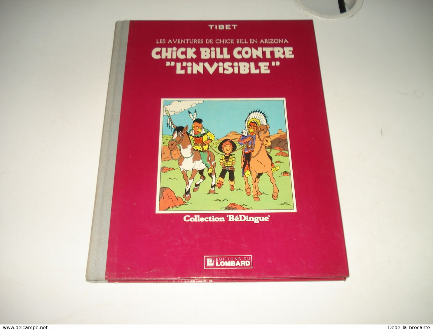 C46  / Chick Bill " Contre L'invisible " - E.O 1983 - Coll Bédingue - T.B.E - Chick Bill