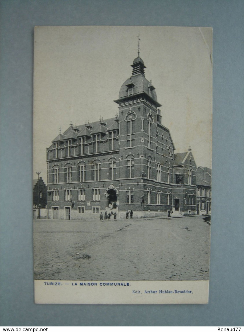 Tubize - La Maison Communale - Edit. Arthur Hublau Devadder - Tubize