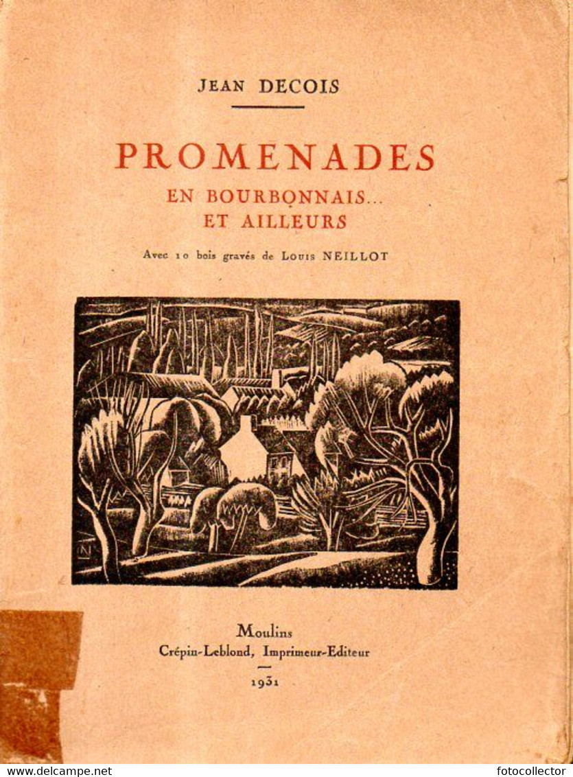 Promenades En Bourbonnais Et Ailleurs Par Jean Decois - Bourbonnais