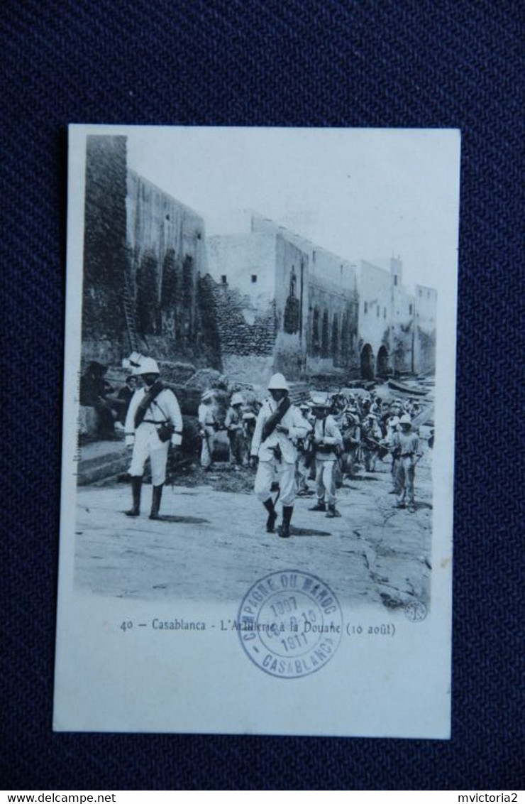 CASABLANCA - L'Artillerie à La Douane (10 Aout) 1911 - Casablanca