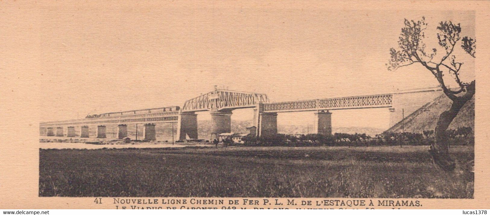 13 /NOUVELLE LIGNE CHEMIN DE FER ESTAQUE A MIRAMAS / VIADUC DE CARONTE / MINI CARTE LL  41 - L'Estaque