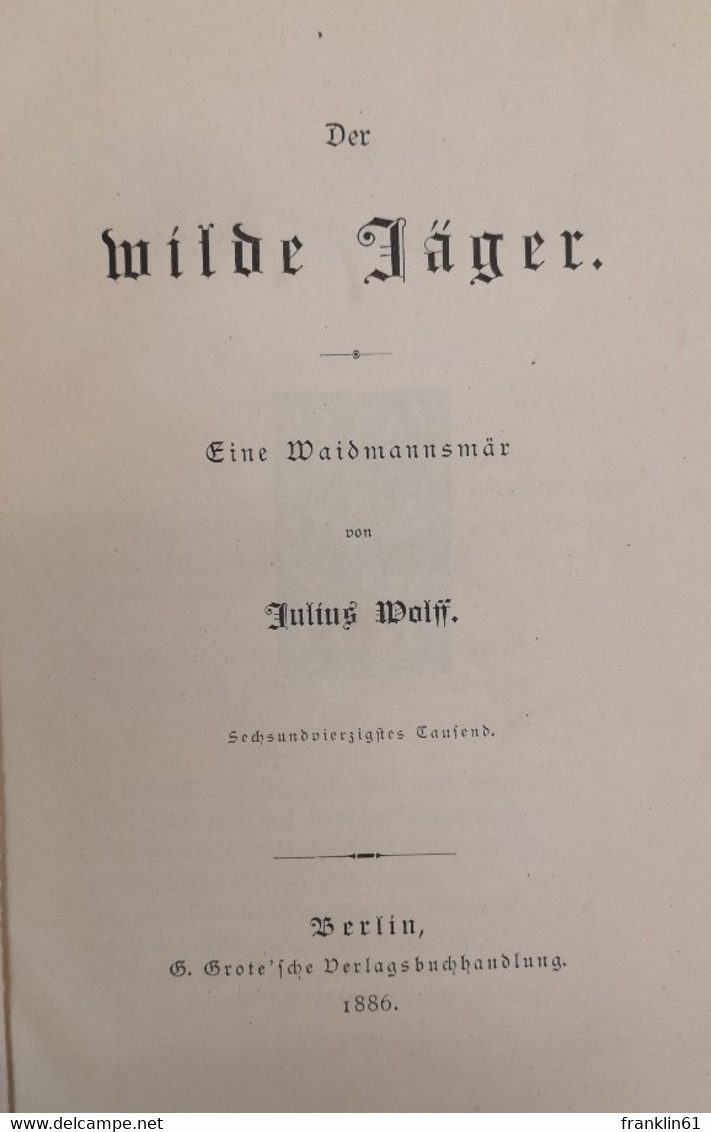 Der Wilde Jäger. Eine Waidmannsmär. - Autres & Non Classés