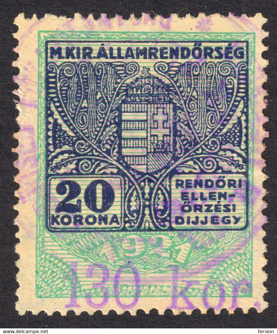 1922 Hungary - POLICE Tax - Revenue Stamp - 130 K / 20 K - Overprint - Used - Fiscaux