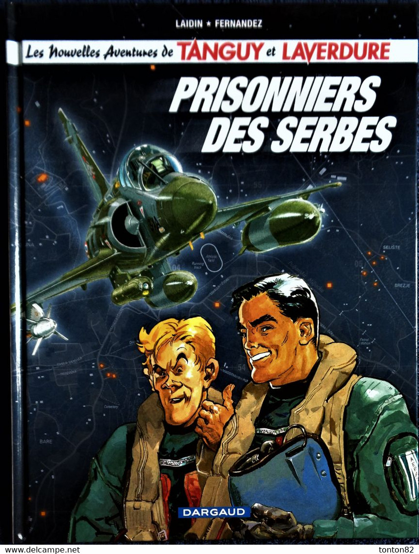 Laidin * Fernandez - Tanguy Et Laverdure - Prisonniers Des Serbes - Dargaud - ( E.O. 2002 ) . - Tanguy Et Laverdure