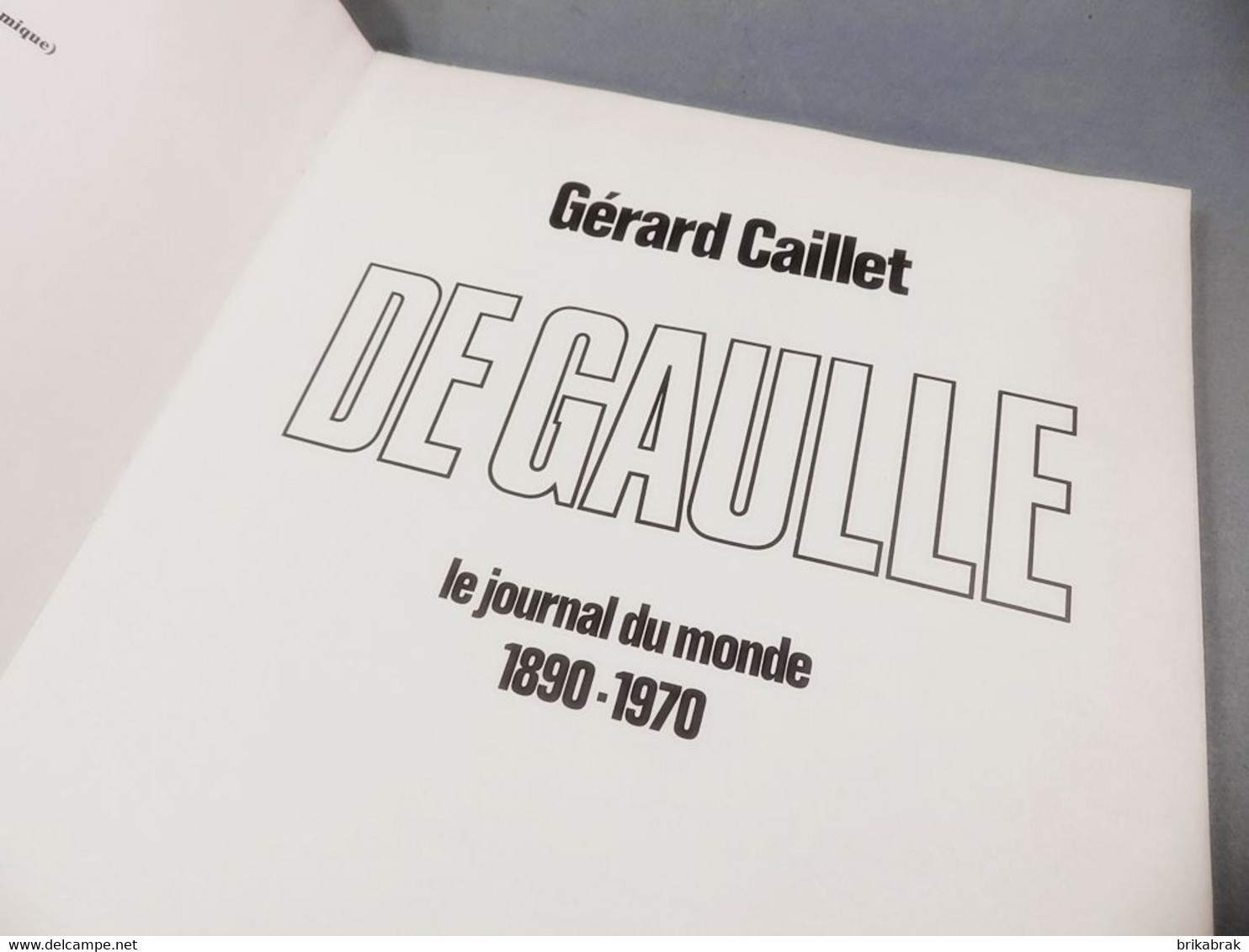 ++ DE GAULLE LE JOURNAL DU MONDE 1890-1970 + Presse Histoire - Francese