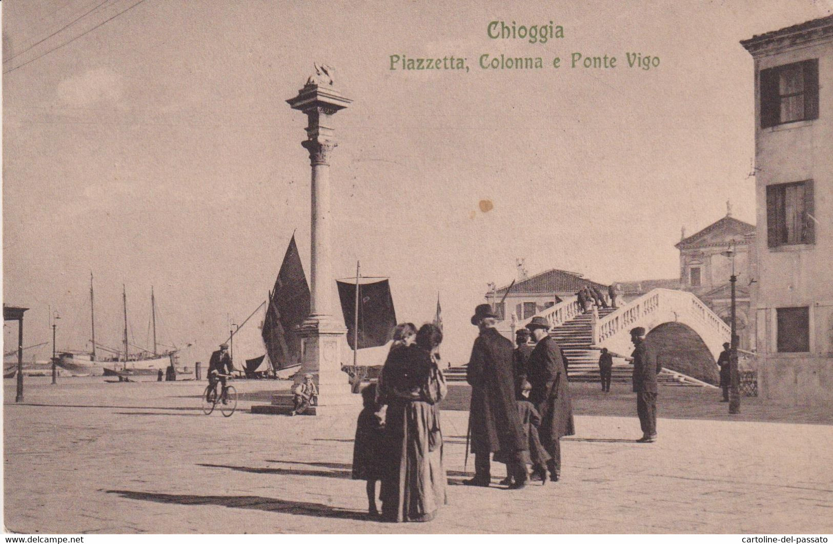 CHIOGGIA  VENEZIA  PIAZZETTA  COLONNA E PONTE VIGO  VG  1913 - Chioggia