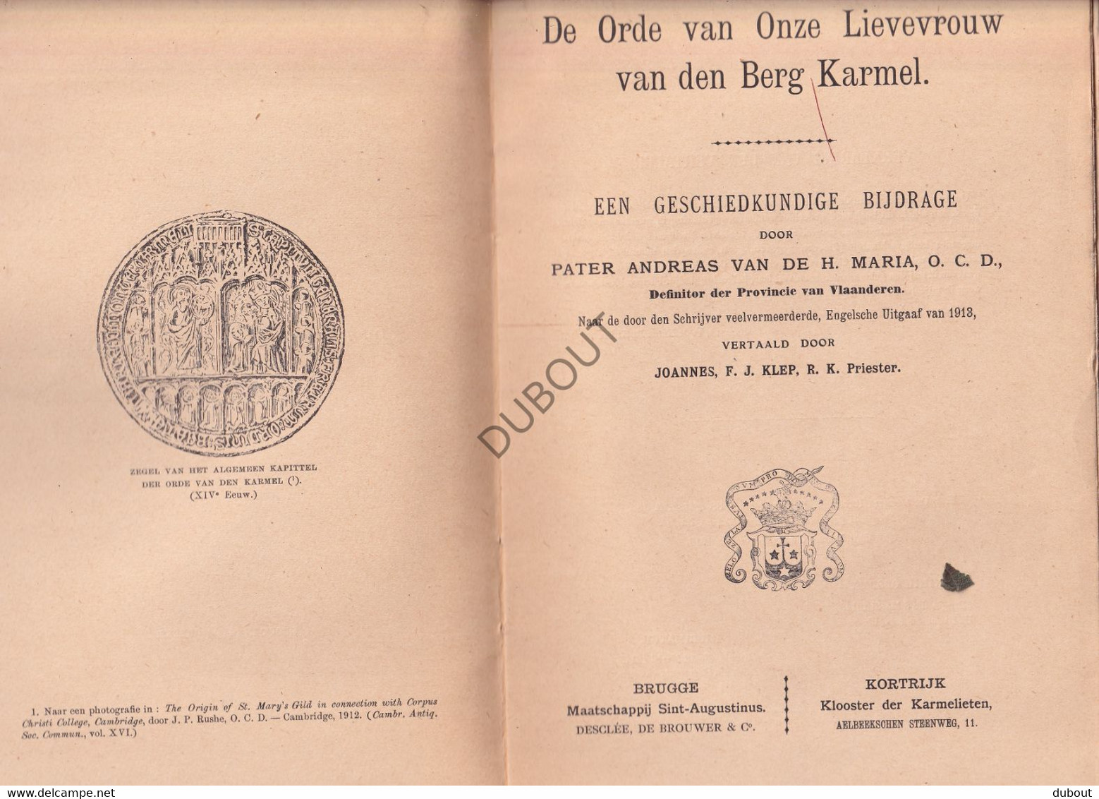 Karmelieten: Orde Onze Lieve Vrouw Van Den Berg Carmel - P. Andreas, Vertaald Door Priester Klep - 1914  (S288) - Antique