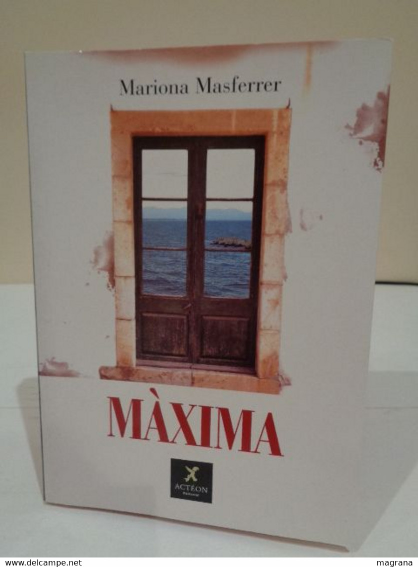 Màxima. Mariona Masferrer. Actéon Editorial. 1a Edició 2006. 222 Págines. Idioma: Català. - Romans