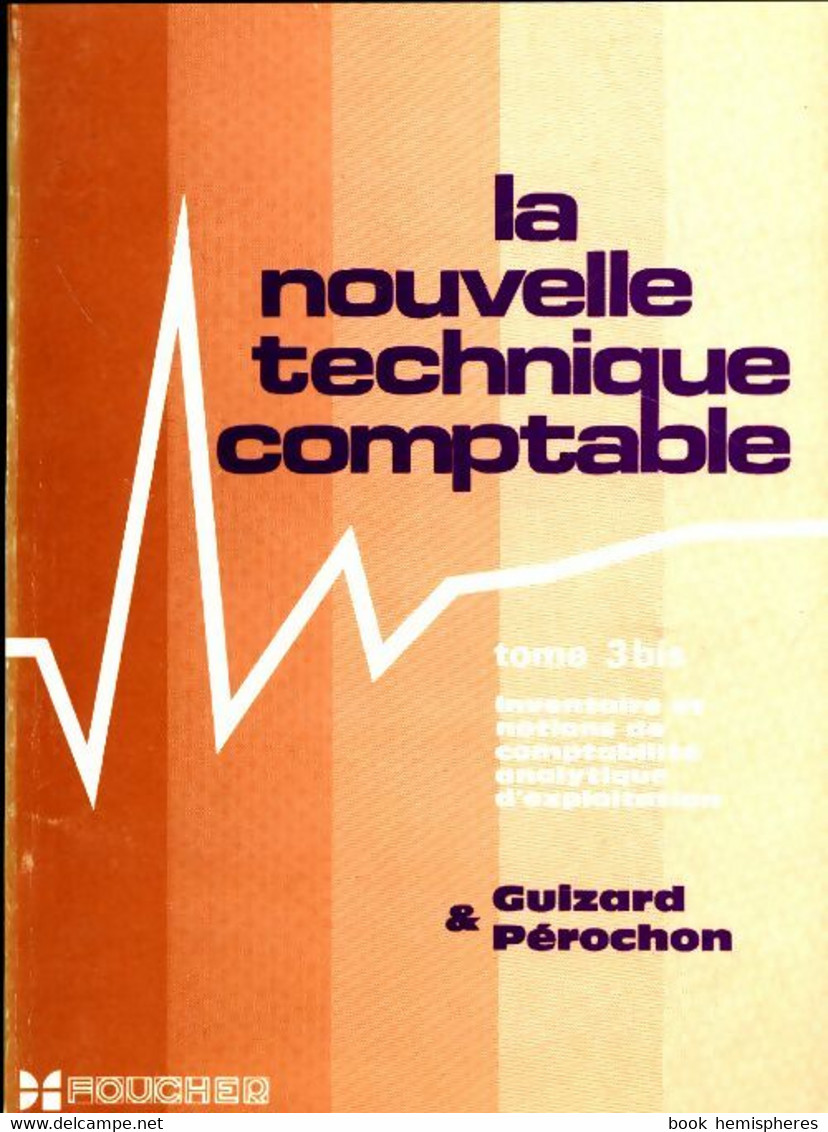 La Nouvelle Technique Comptable Tome III Bis De Guizard (1973) - Comptabilité/Gestion