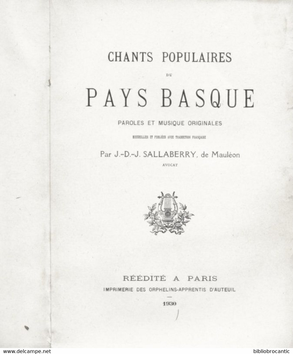 *CHANTS POPULAIRES DU PAYS BASQUE* PAROLES ET MUSIQUE ORIGINALES RECUEILLIES ET PUBLIEES AVEC TRADUCTION FRANCAISE - Pays Basque