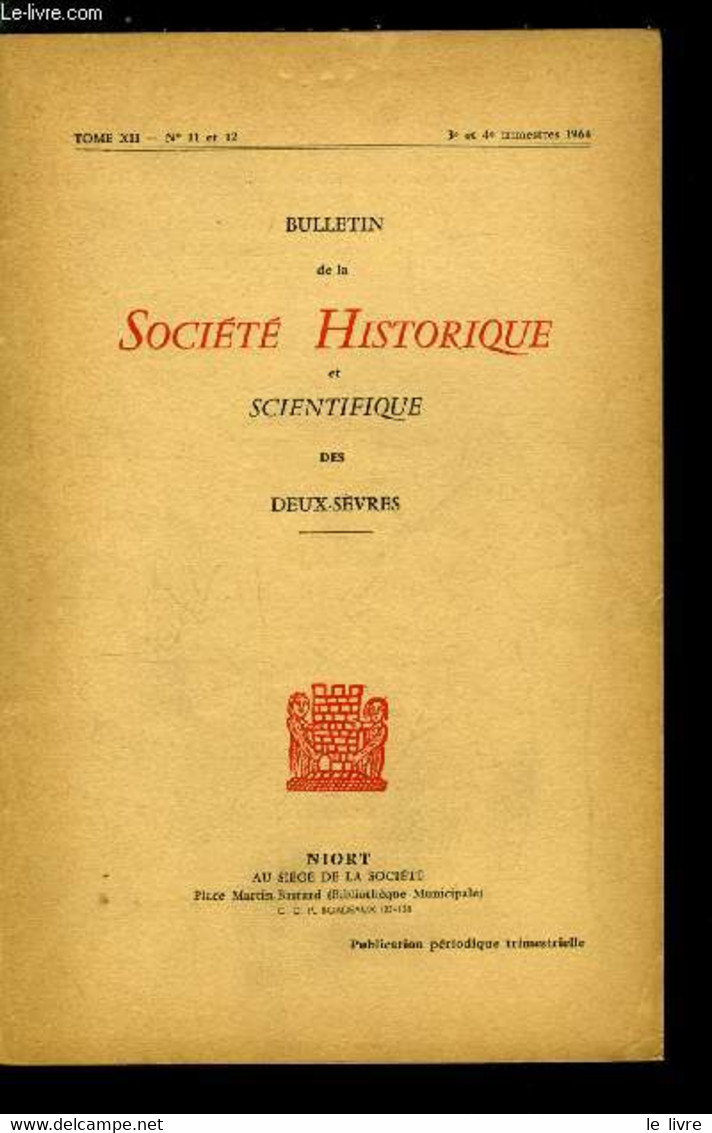 Bulletin De La Société Historique Et Scientifique Des Deux-sèvres Tome XII 3e Et 4e Trimestres - Découverte D'un Souterr - Auvergne