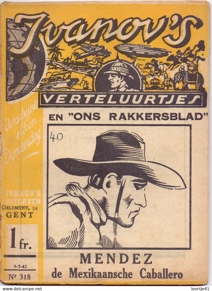 Tijdschrift Ivanov's Verteluurtjes - N° 318 - Mendez De Mexikaanse Caballero - Sacha Ivanov - Uitg. Gent - 1942 - Juniors