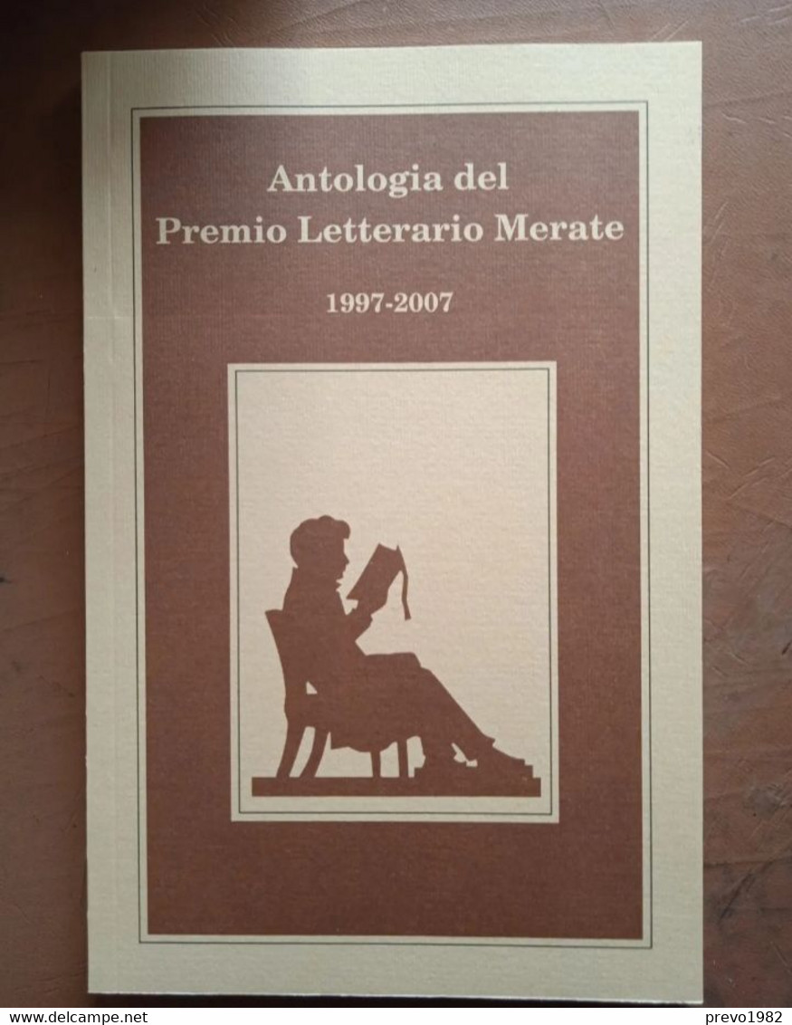 Antologia Del Premio Letterario Merate 1997-2007 - Poésie