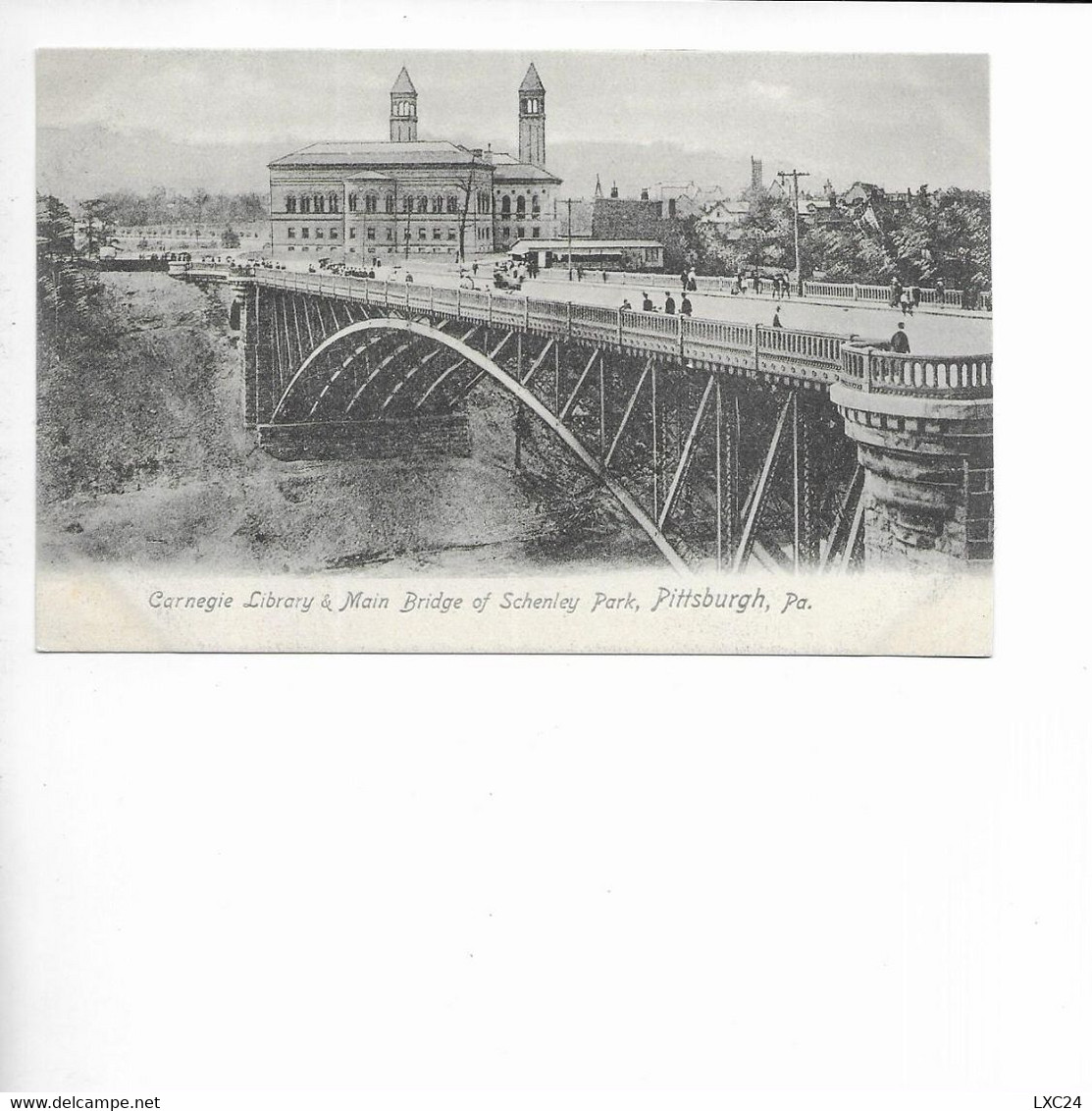 CARNEGIE LIBRARY & MAIN BRIDGE OF SCHENLEY PARK. PITTSBURGH. - Pittsburgh