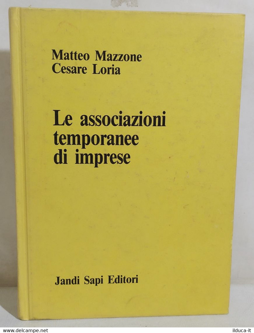 I112642 Mazzone / Loria - Le Associazioni Temporanee Di Imprese -Jandi Sapi 1985 - Gesellschaft Und Politik