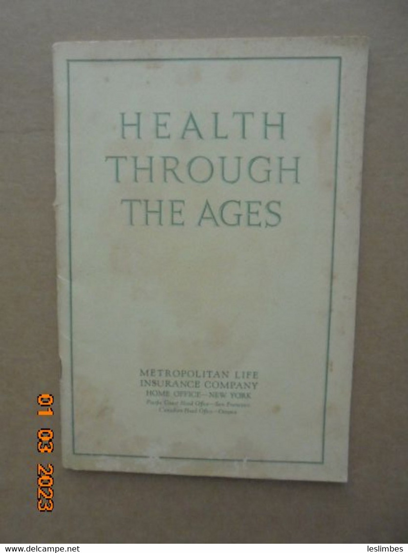 Health Through The Ages By C.-E. A. Winslow And Grace T. Hallock. Metropolitan Life Insurance Company 1933 - Historia