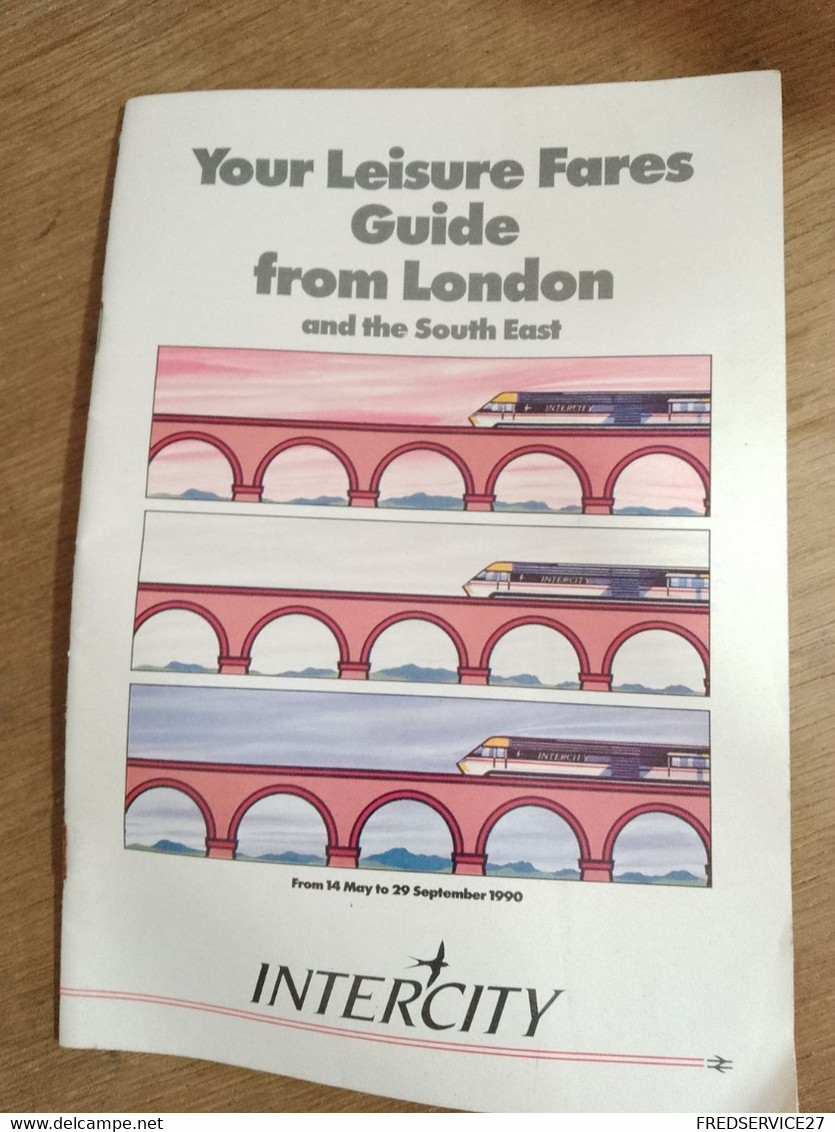 77 //  YOUR LEISURE FARES GUIDE FROM LONDON AND THE SOUTH EAST / INTERCITY / 1990 - Andere & Zonder Classificatie