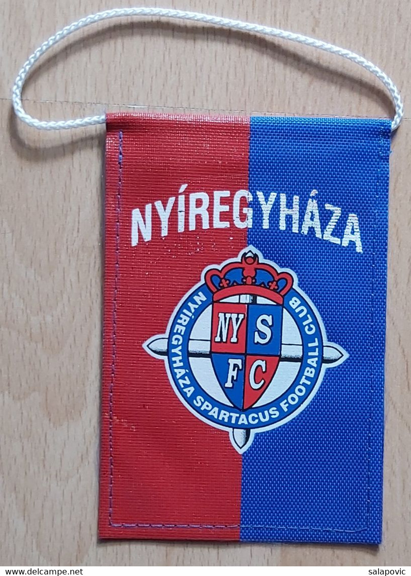 Nyíregyháza FC Hungary Football Soccer Club Fussball Calcio Futbol Futebol PENNANT, SPORTS FLAG  SZ74/71 - Habillement, Souvenirs & Autres