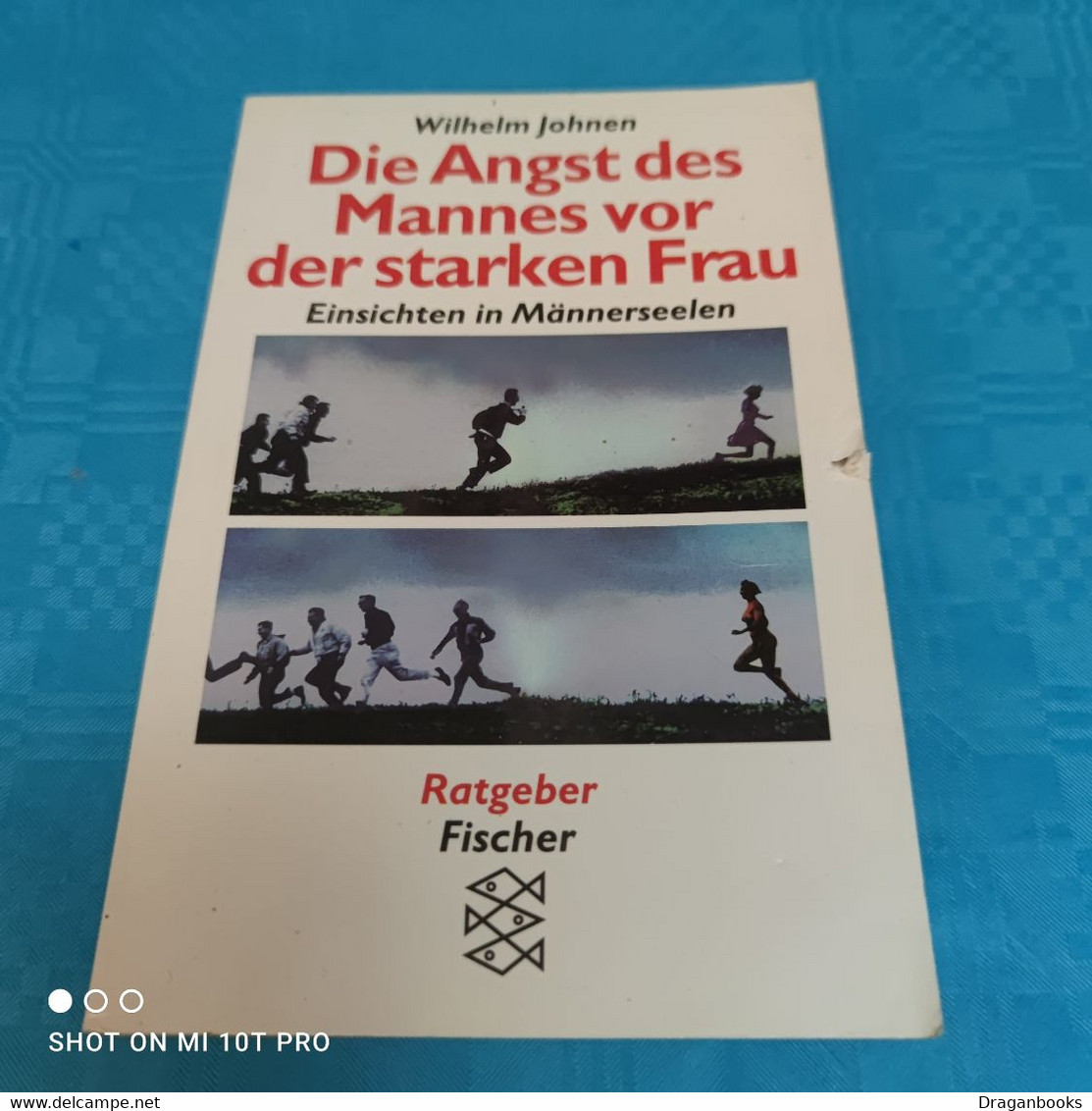 Wilhelm Johnen - Die Angst Des Mannes Vor Der Starken Frau - Psychologie