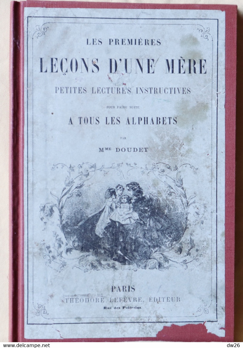 Livre Junior: Les Premières Leçons D'une Mère, Petites Lectures Instructives - Par Mme Doudet, Edition Th. Lefèvre - Other & Unclassified