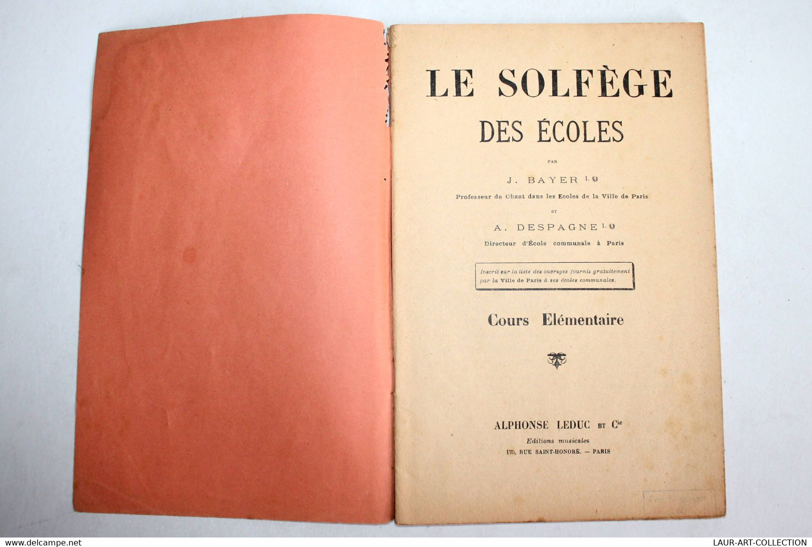 LE SOLFEGE DES ECOLES par BAYER & DESPAGNE, COURS ELEMENTAIRE, ALPHONSE LEDUC Ed / ANCIEN LIVRE DE COLLECTION (2301.424)