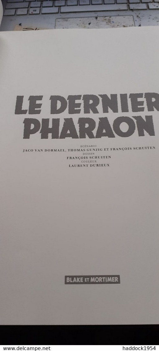 Le Dernier Pharaon BLAKE Et MORTIMER SCHUITEN VAN DORMAEL GUNZIG DURIEUX Blake Et Mortimer 2019 - Blake Et Mortimer