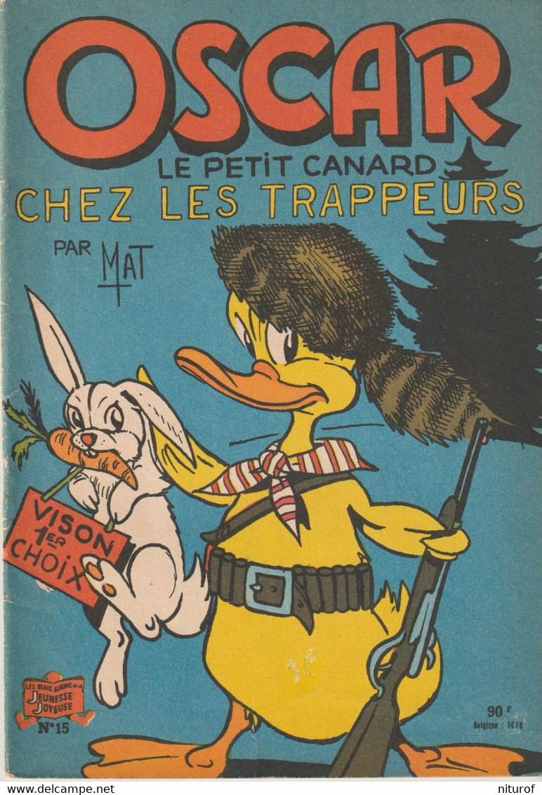 OSCAR Le Petit Canard CHEZ LES TRAPPEURS - N°15 - Par MAT - - Oscar