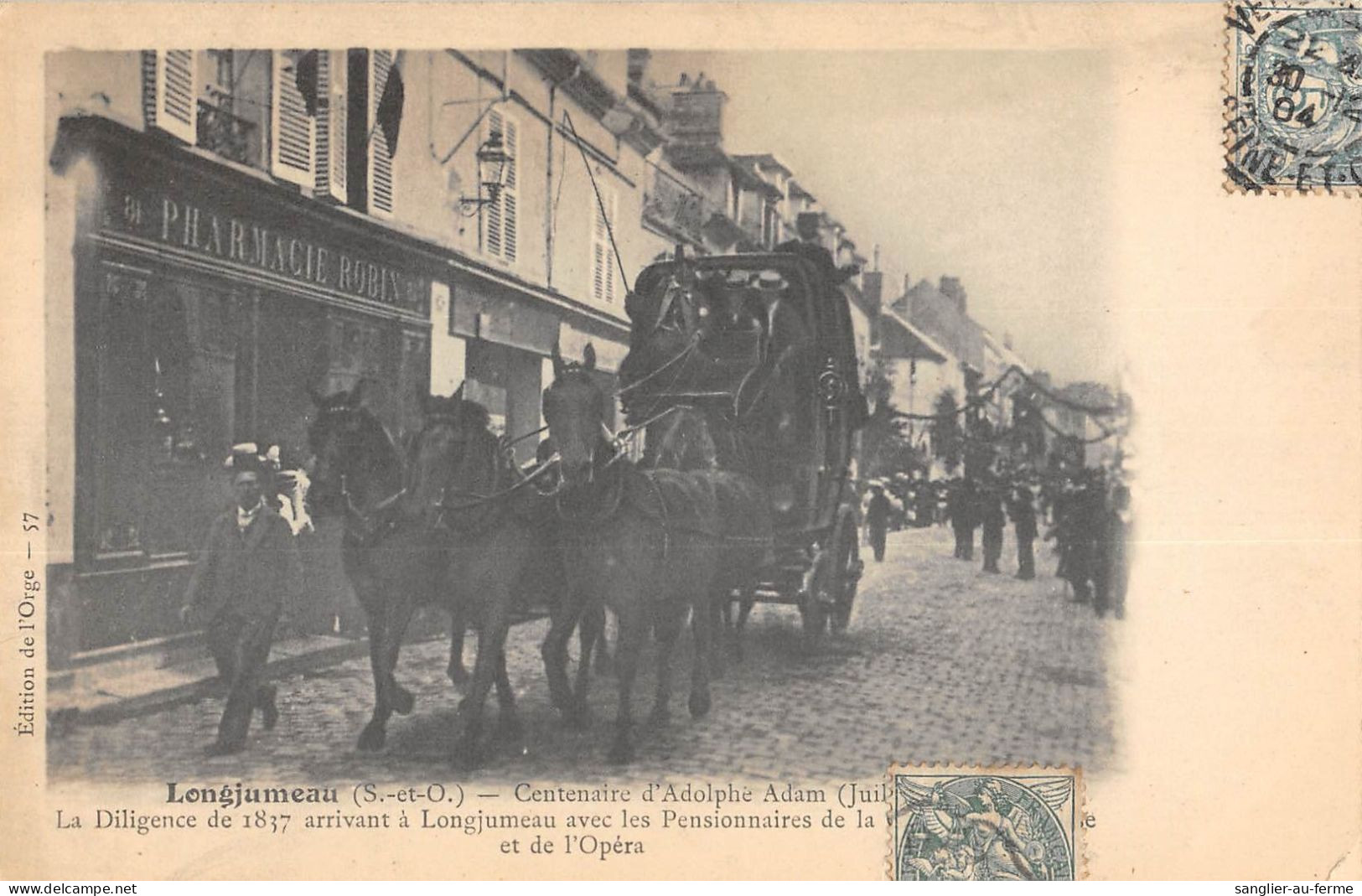 CPA 91 LONGJUMEAU / CENTENAIRE D'ADOLPHE ADAM / LA DILIGENCE / ATTELAGE SUPERBE CLICHE - Longjumeau