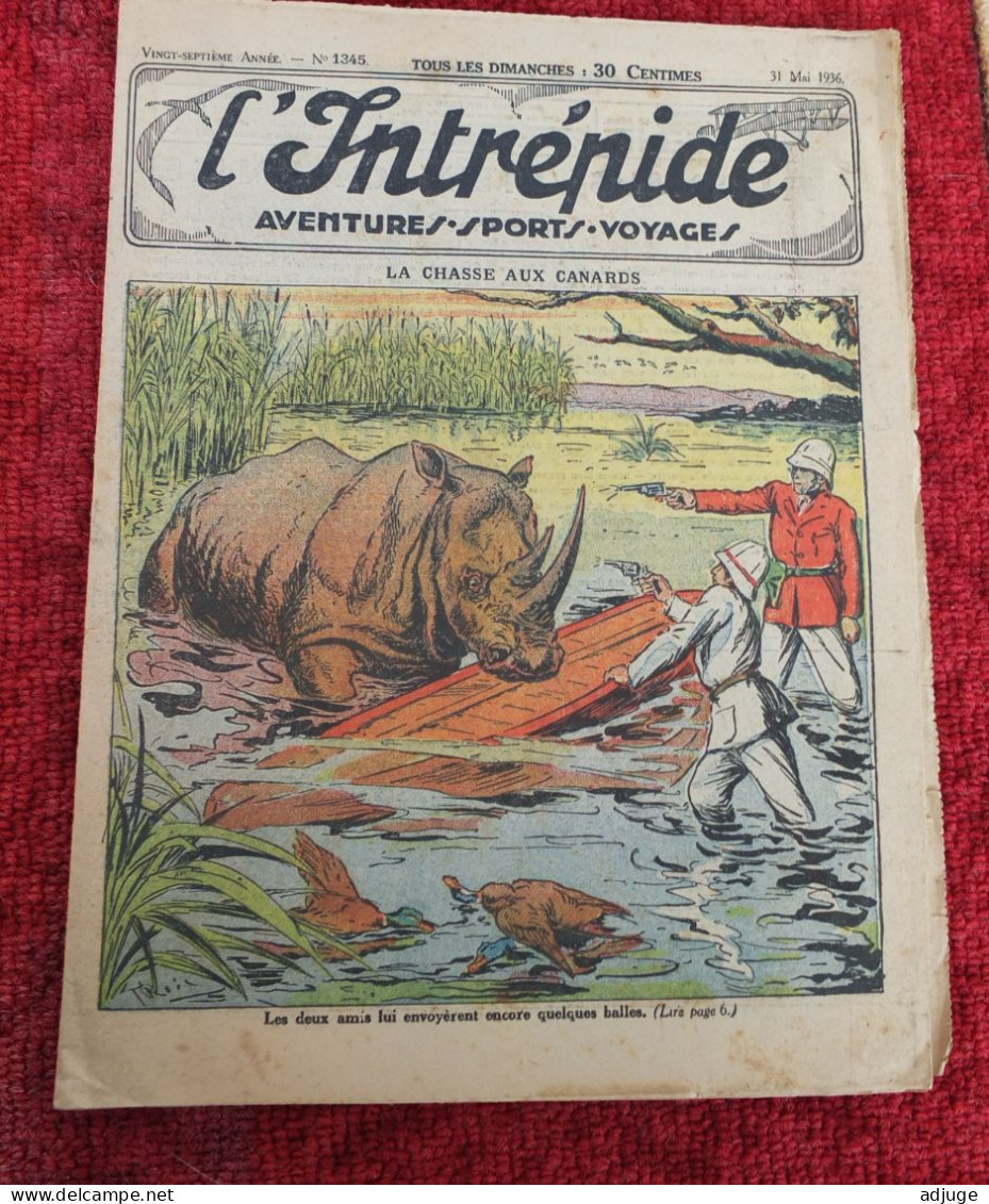 L'INTRÉPIDE -  N° 1345  * 31 Mai 1936 * AVENTURES- SPORTS-VOYAGES - Le FORTIN De GLACE * Cf. 7 Scans* - L'Intrépide