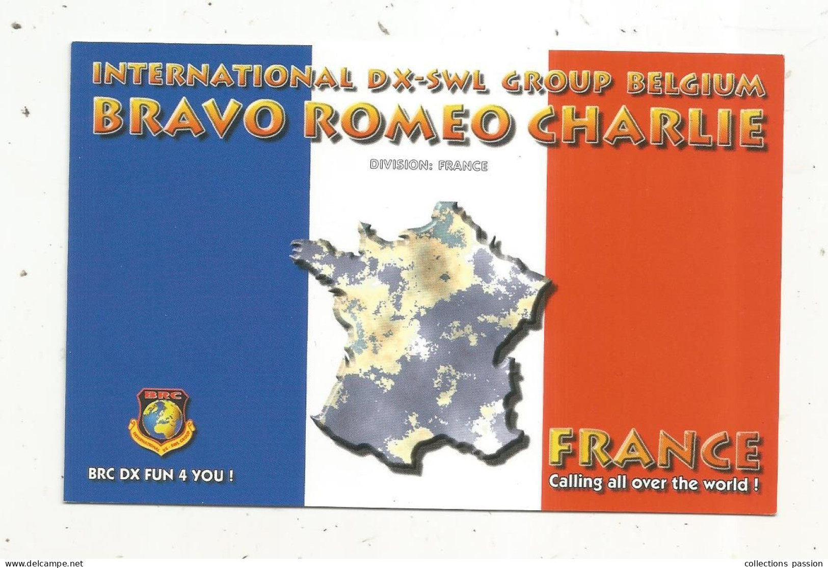 Cp , Carte QSL 4 Pages,  BRAVO ROMEO CHARLIE, International DX - SWL Group Belgium, FRANCE,  2 Scans - Radio Amateur