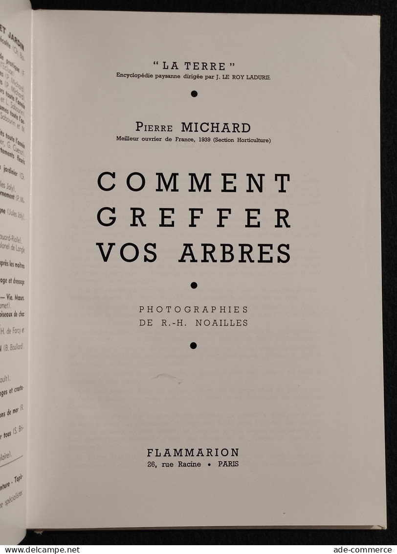 Comment Greffer Vos Arbres - P. Michard - Flammarion - 1952 - Garten