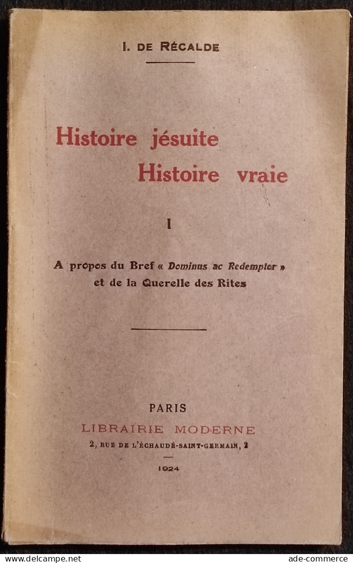 Histoire Jésuite - Historie Vraie - I. De Récalde - Ed. Libraire Moderne - 1924 - Religion