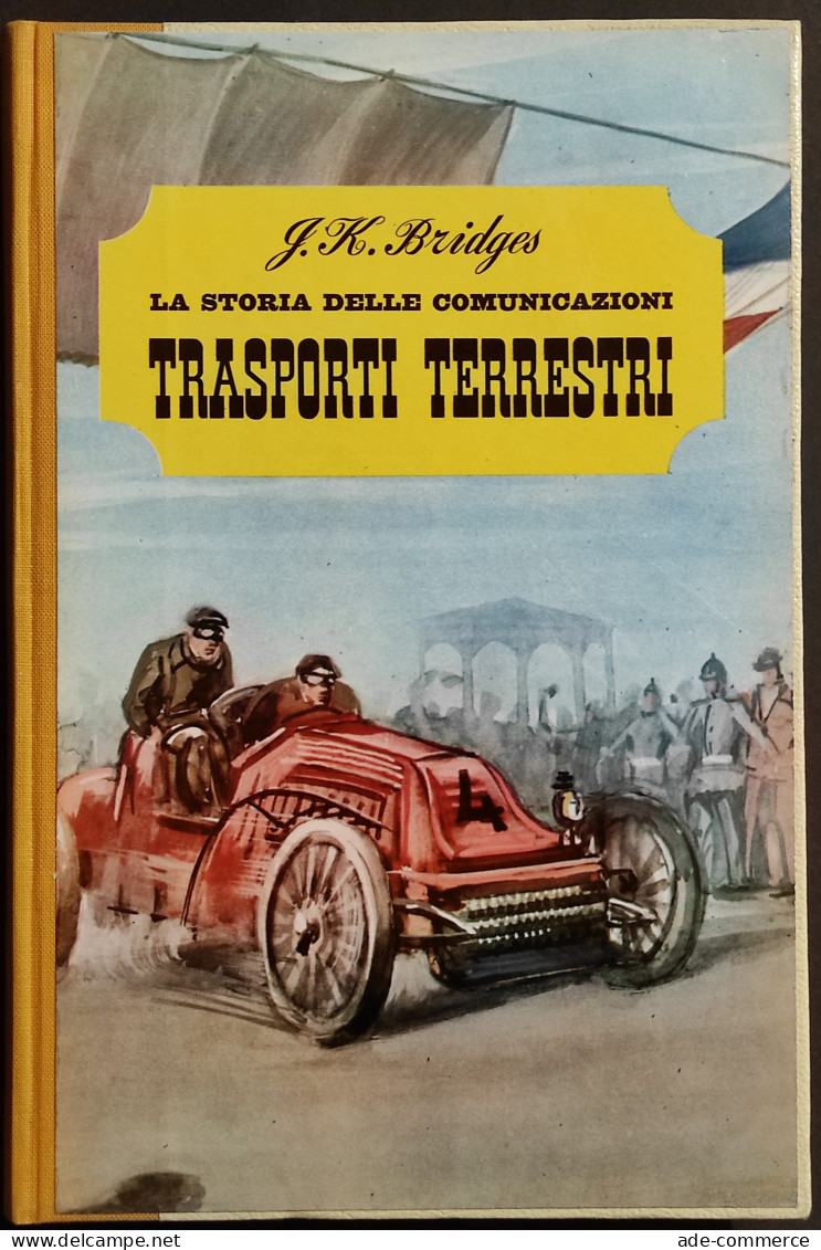 La Storia Delle Comunicazioni - Trasporti Terrestri - Ed. De Agostini - 1963 - Kinder