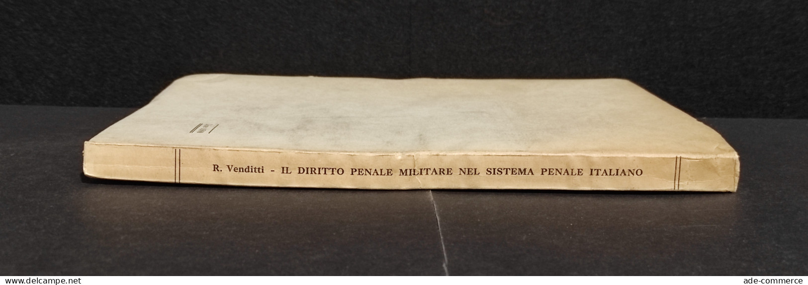 Il Diritto Penale Militare Nel Sistema Penale Italiano - Ed. Giuffrè - 1959 - Society, Politics & Economy