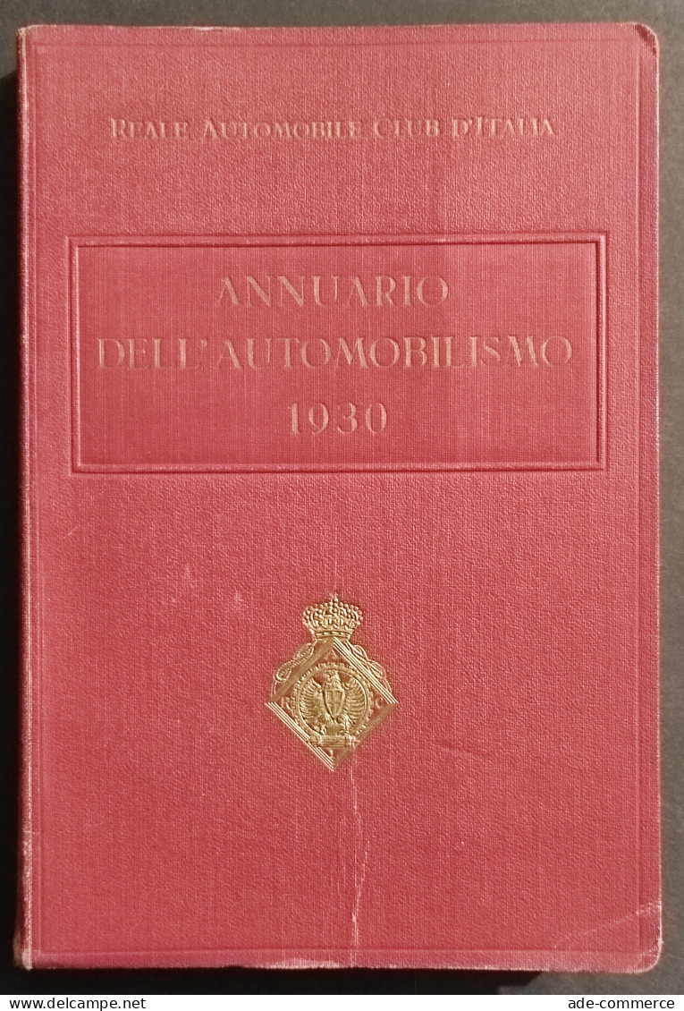 Annuario Dell'Automobilismo - 1930 - R. Automobile Club D'Italia - Manuels Pour Collectionneurs