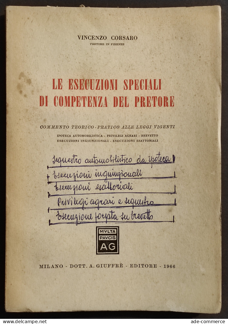 Le Esecuzioni Speciali Di Competenza Del Pretore - Ed. Giuffrè - 1966 - Society, Politics & Economy