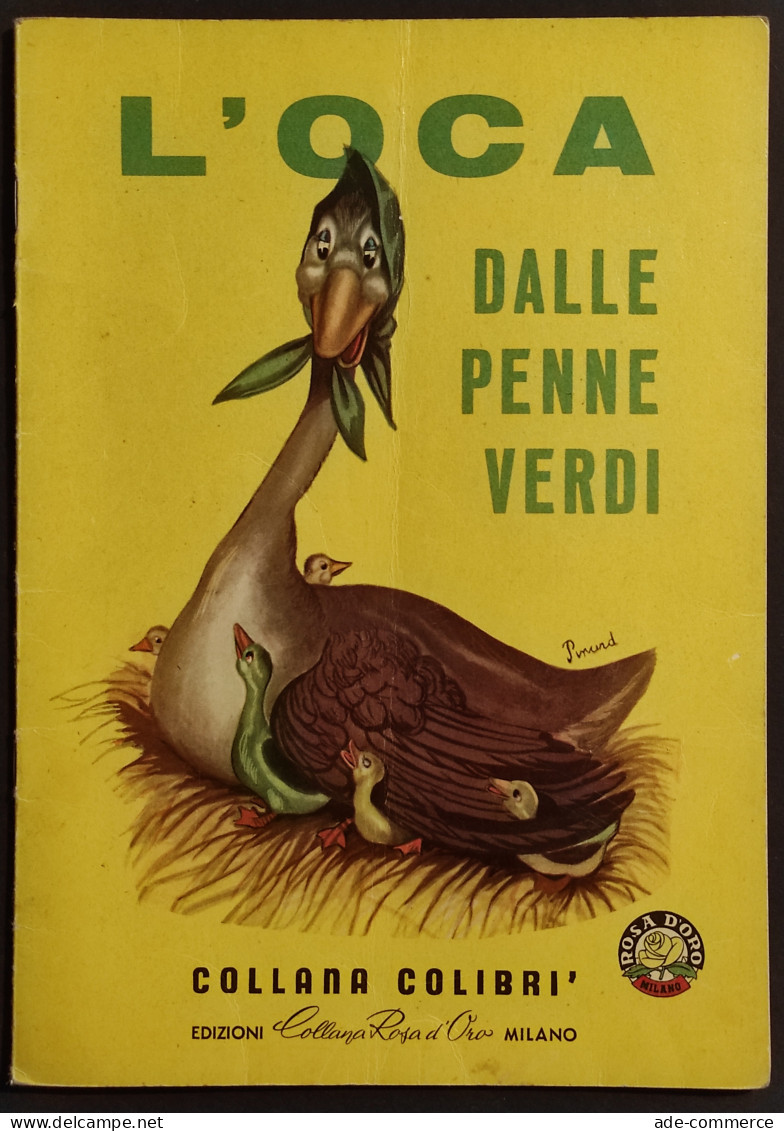 L'Oca Dalle Penne Verdi - Ed. Collana Rosa D'Oro - Collana Colibrì - Kids