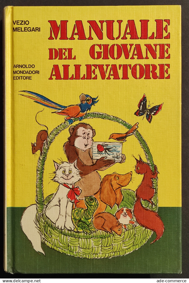 Manuale Del Giovane Allevatore - V. Melegari - Ed. Mondadori - 1973 I Ed - Kids