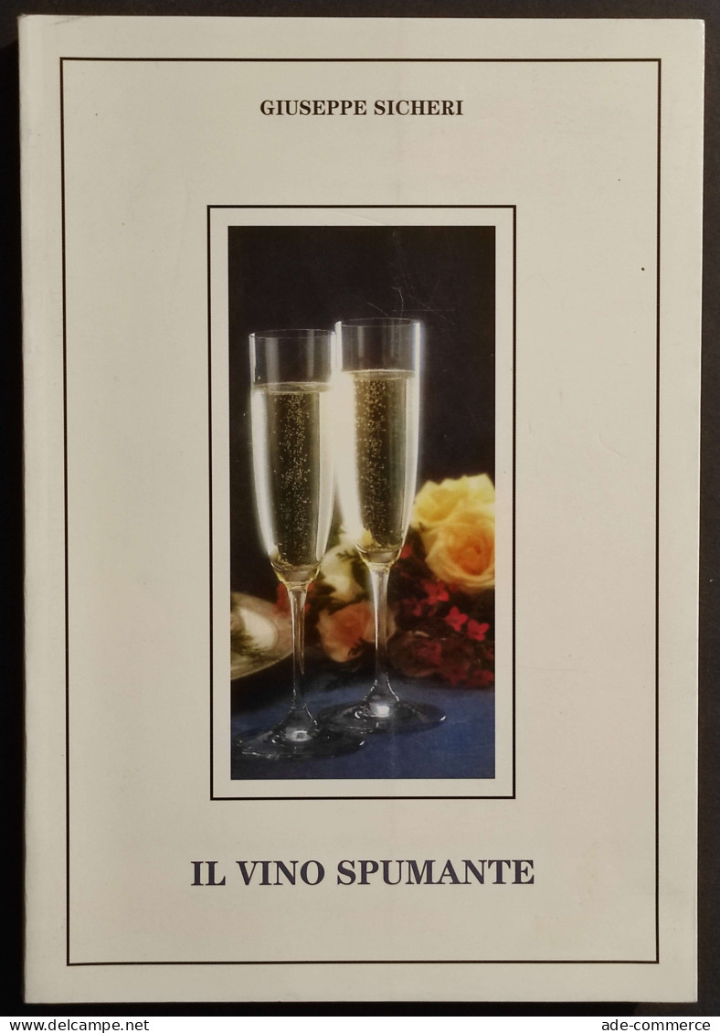 Il Vino Spumante - G. Sicheri - 1994 - Haus Und Küche