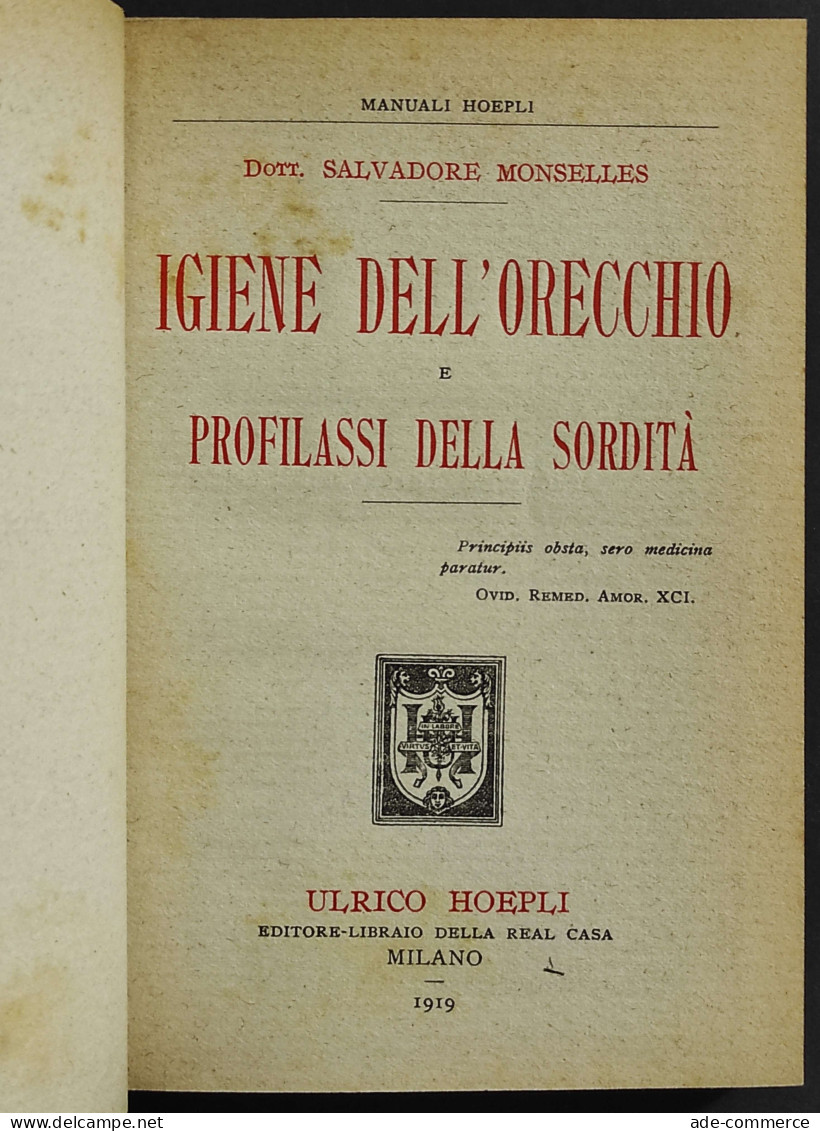 Igiene Dell'Orecchio E Profilassi Della Sordità - Monselles - Ed. Hoepli - 1919 - Manuels Pour Collectionneurs