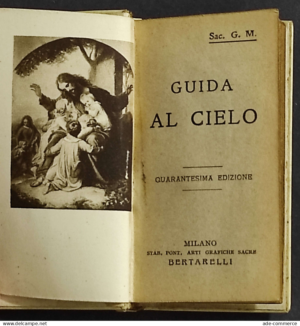 Guida Al Cielo - Sac. G. M. - Ed. Bertelli - 1902 - Preghiere - Religion